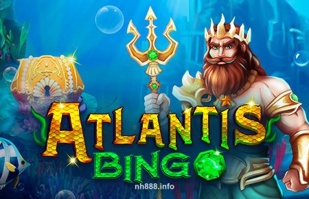 Atlantis Bingo – Trò chơi bingo biển cả tại nh88